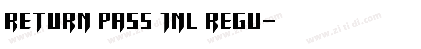 Return Pass JNL Regu字体转换